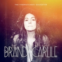 Carlile, Brandi The Firewatcher S Daughter
