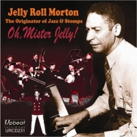 Morton, Jelly Roll Oh, Mister Jelly !