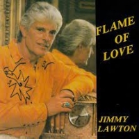 Jimmy Lawton Flame Of Love