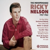 Nelson, Ricky The Indispensable 1957-1962