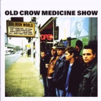 Old Crow Medicine Show Big Iron World