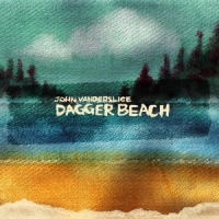 Vanderslice, John Dagger Beach