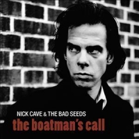 Cave, Nick & The Bad Seeds The Boatmans Call (2011 - Remaster)