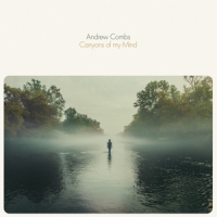 Combs, Andrew Canyons Of My Mind