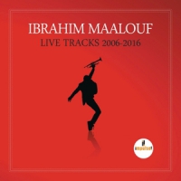 Maalouf, Ibrahim Live Tracks - 2006/2016