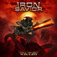 Iron Savior Kill Or Get Killed -coloured-
