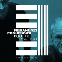 Enrico Pieranunzi & Thomas Fonnesba The Real You  A Bill Evans Tribute