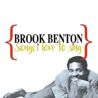 Brook Benton Songs I Love To Sing