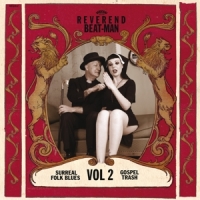 Reverend Beat-man Surreal Folk Blues Trash, Vol. 2