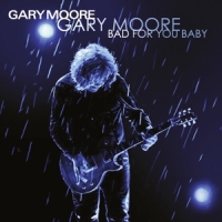 Moore, Gary Bad For You Baby