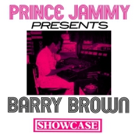 Prince Jammy & Barry Brow Showcase