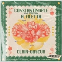 Constantinople & Kiya Tabassian & A Clair-obscur