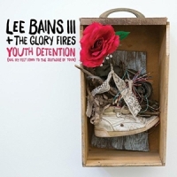 Bains, Lee & The Glory Fires Youth Detention