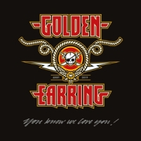 Golden Earring You Know We Love You! -coloured-