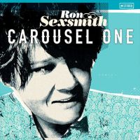Sexsmith, Ron Carousel One