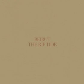 Beirut The Rip Tide