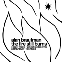 Braufman, Alan The Fire Still Burns