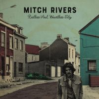 Rivers, Mitch Restless Soul, Heartless City