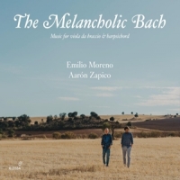 Moreno, Emilio & Aaron Zapico The Melancholic Bach