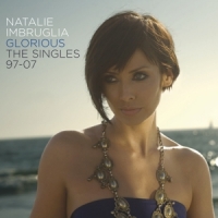 Imbruglia, Natalie Glorious: Singles 97-07