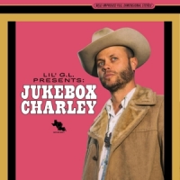 Crockett, Charley Lil G.l. Presents: Jukebox Charley