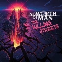No Worth Of Man The Killing Streets