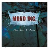 Mono Inc. Pain, Love & Poetry