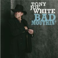 White, Tony Joe Bad Mouthin' (+download)