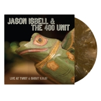 Isbell, Jason And The 400 Unit Twist & Shout 11.16.07 -coloured-