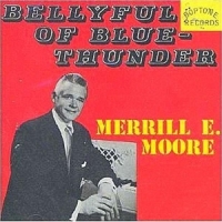 Moore, Merrill E. Bellyful Of Blue Thunder