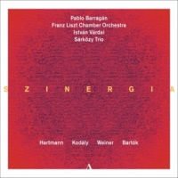 Franz Liszt Chamber Orchestra Bartok, Kodaly & Weiner: Szinergia