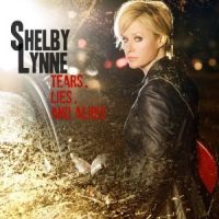 Lynne, Shelby Tears, Lies & Alibis