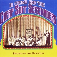 Robert Crumb And His Cheap Suit Serenaders Singing In The Bathtub