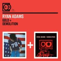 Adams, Ryan Gold + Demolition