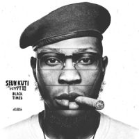 Kuti, Seun & Egypt 80 Black Times