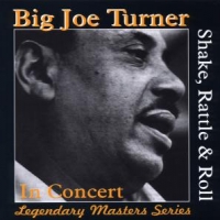 Big Joe Turner Shake, Rattle & Roll