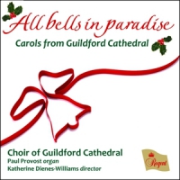 Choir Of Guildford Cathedral All Bells In Paradise