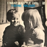 T-bone Walker I Want A Little Girl