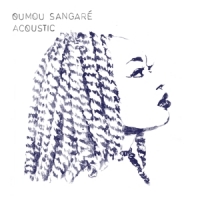 Sangare, Oumou Acoustic