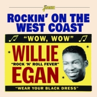 Egan, Willie Rockin' On The West Coast