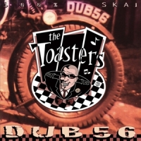 Toasters Dub 56