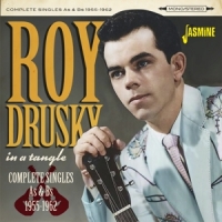 Drusky, Roy In A Tangle - Complete Singles As & Bs 1955-1962