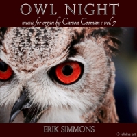 Cooman, Carson Owl Night: Music For Organ By Carson Cooman