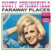 Springfield, Dusty Far Away Places: Early Years W/ Springfields 1962-63