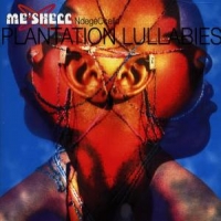 Ndegeocello, Me'shell Plantation Lullabies