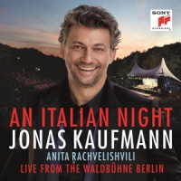 Kaufmann, Jonas An Italian Night - Live From The Waldbuhne Berlin