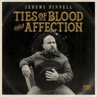 Pinnell, Jeremy Ties Of Blood And Affection
