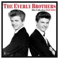 Everly Brothers Hits Collection 1956-1962