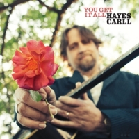 Carll, Hayes You Get It All