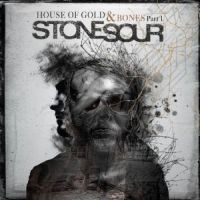 Stone Sour House Of Gold & Bones 1